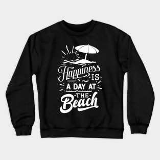 Happiness Is A Day At The Beach Crewneck Sweatshirt